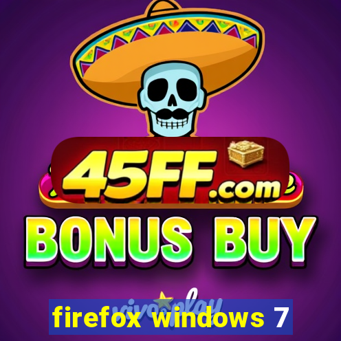 firefox windows 7